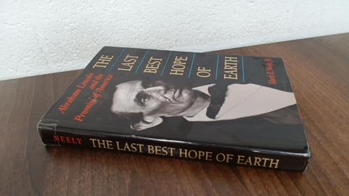 9780674511255: The Last Best Hope of Earth: Abraham Lincoln and the Promise of America