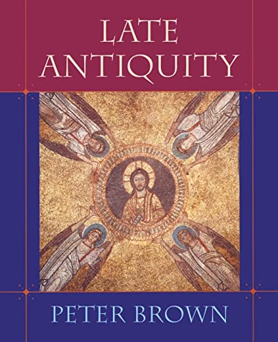 Late Antiquity - Brown, Peter