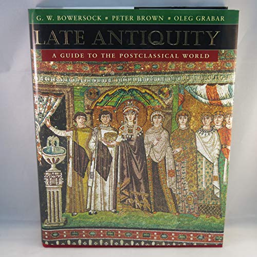 Beispielbild für Late Antiquity; a guide to the postclassical world zum Verkauf von James & Mary Laurie, Booksellers A.B.A.A