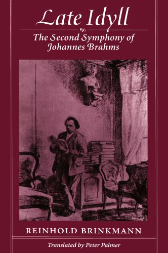 Imagen de archivo de Late Idyll : The Second Symphony of Johannes Brahms a la venta por Wonder Book