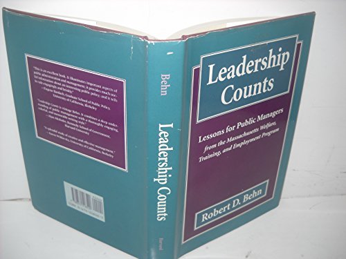 Stock image for Leadership Counts: Lessons for Public Managers from the Massachusetts Welfare, Training, and Employment Program. for sale by Kloof Booksellers & Scientia Verlag