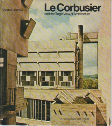 Imagen de archivo de Le Corbusier and the Tragic View of Architecture a la venta por Wonder Book