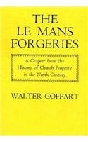 9780674518759: Le Mans Forgeries: Chapter from the History of Church Property in the Ninth Century (Historical Study): A Chapter from the History of Church Property ... Century: 76 (Harvard Historical Studies)
