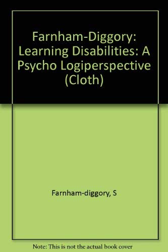 9780674519213: Farnham-Diggory: Learning Disabilities: A Psycho Logiperspective (Cloth)