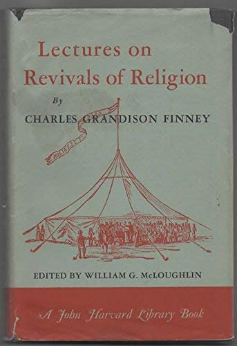 9780674521001: Lectures on Revivals of Religion (The John Harvard Library)
