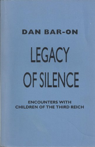 Beispielbild fr Legacy of Silence: Encounters with Children of the Third Reich zum Verkauf von HPB-Red