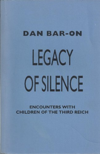 9780674521865: Legacy of Silence: Encounters with Children of the Third Reich