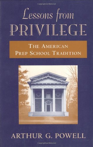 Imagen de archivo de Lessons from Privilege: The American Prep School Tradition a la venta por More Than Words