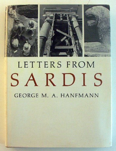 Letters from Sardis (Archaeological Exploration of Sardis) (9780674525795) by Hanfmann, George M. A.