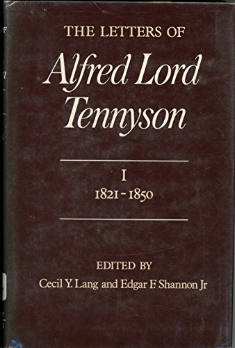 9780674525832: The Letters of Alfred Lord Tennyson, Volume I: 1821-1850