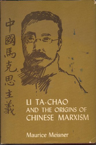 Imagen de archivo de Li Ta-Chao and the Origins of Chinese Marxism a la venta por Better World Books