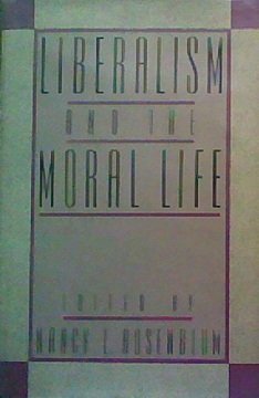Beispielbild fr Liberalism & the Moral Life zum Verkauf von WorldofBooks