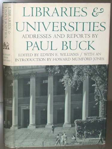 9780674530508: Libraries and Universities: Addresses and Reports (Belknap Press)