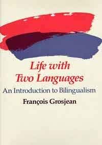 Beispielbild fr Life with Two Languages : An Introduction to Bilingualism zum Verkauf von Better World Books