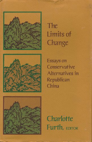 Imagen de archivo de The Limits of Change : Essays on Conservative Alternatives in Republican China a la venta por Better World Books