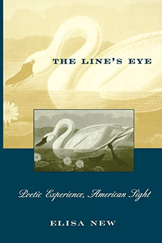 The Lineâ€™s Eye: Poetic Experience, American Sight - New, Elisa