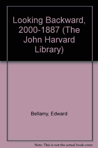 9780674539006: Looking Backward, 2000-1887 (The John Harvard Library)
