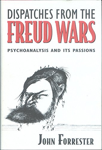 Beispielbild fr Dispatches from the Freud Wars  " Psychoanalysis & its Passions: Psychoanalysis and Its Passions zum Verkauf von WorldofBooks