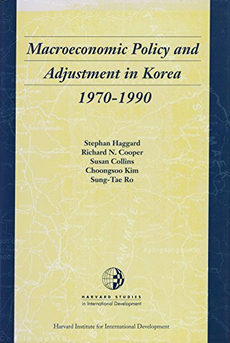 Macroeconomic Policy and Adjustment in Korea, 1970-1990 (Harvard Studies in International Development) (9780674540859) by Haggard, Stephan; Cooper, Richard; Collins, Susan; Kim, Choongso; Ro, Sung-Tae