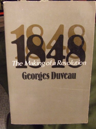 9780674543485: Duveau: 1848: the Making of Revolution (Pr Only)