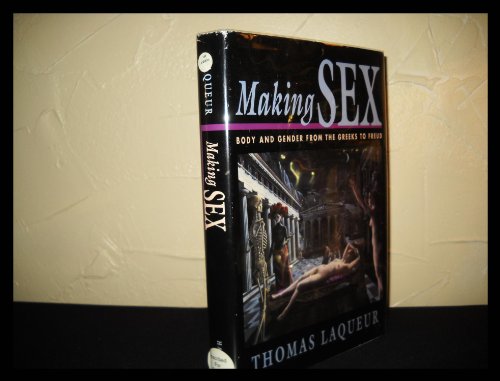 9780674543492: Making Sex: Body and Gender from the Greeks to Freud