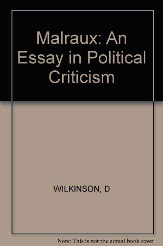 Imagen de archivo de Malraux; an Essay in Political Criticism a la venta por Redux Books