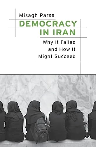 Stock image for Democracy in Iran: Why It Failed and How It Might Succeed for sale by More Than Words