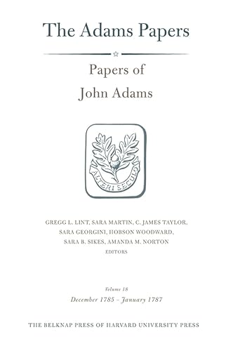 Imagen de archivo de Papers of John Adams, Volume 18: Volume 18: December 1785 - January 1787 (Adams Papers) a la venta por Winghale Books