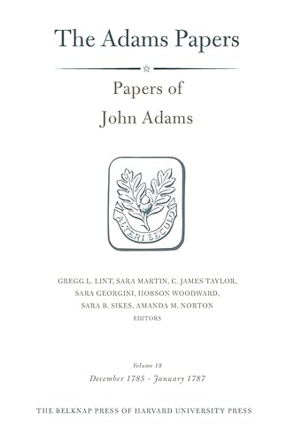 Stock image for Papers of John Adams Volume 18 December 1785-January 1787 for sale by Valley Books