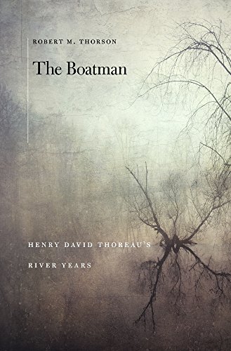 9780674545090: The Boatman: Henry David Thoreau's River Years
