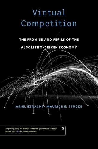 9780674545472: Virtual Competition: The Promise and Perils of the Algorithm-Driven Economy