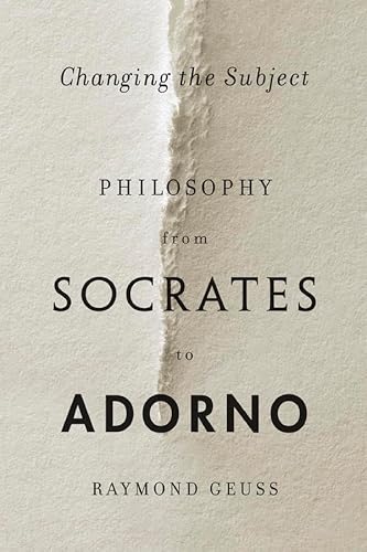 9780674545724: Changing the Subject: Philosophy from Socrates to Adorno