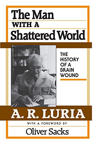 Stock image for The Man with a Shattered World The History of a Brain Wound for sale by True Oak Books