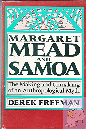 9780674548305: Margaret Mead and Samoa: The Making and Unmaking of an Anthropological Myth