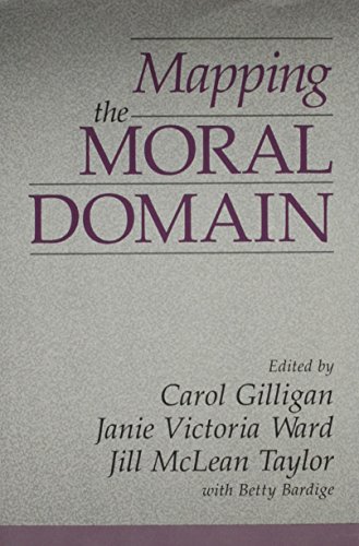 Stock image for Mapping the Moral Domain. A Contribution of Women's Thinking to Psychological Theory and Education for sale by Valley Books