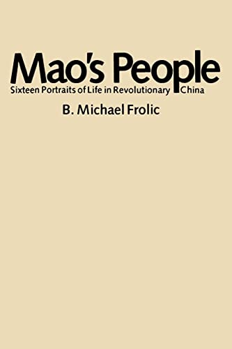 Beispielbild fr Mao's People: Sixteen Portraits of Life in Revolutionary China zum Verkauf von HPB-Ruby