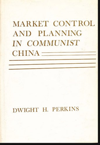 Beispielbild fr Market Control and Planning in Communist China zum Verkauf von ThriftBooks-Dallas