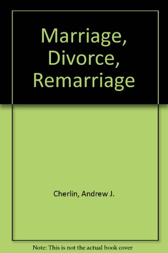 Stock image for Marriage, Divorce, Remarriage for sale by Better World Books: West