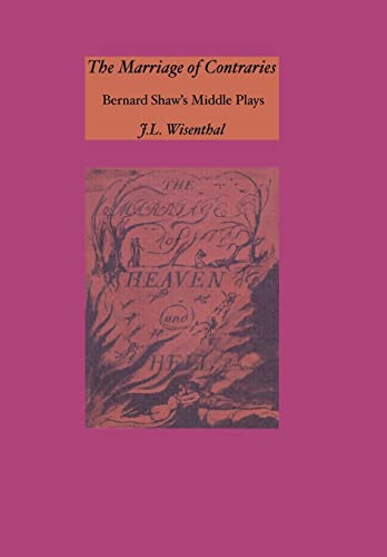 Stock image for The Marriage of Contraries : Bernard Shaw's Middle Plays for sale by Better World Books