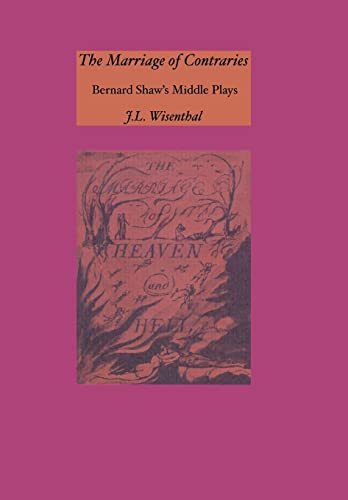 9780674550858: The Marriage of Contraries: Bernard Shaw’s Middle Plays