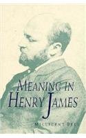 Beispielbild fr Meaning in Henry James zum Verkauf von Books From California
