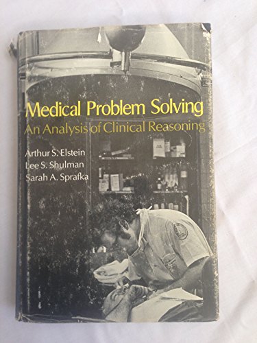 Stock image for Medical Problem Solving : An Analysis of Clinical Reasoning for sale by Better World Books