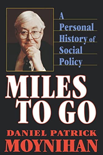 Beispielbild fr Miles to Go: A Personal History of Social Policy zum Verkauf von Ergodebooks