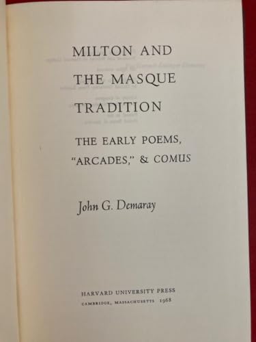 Stock image for Milton and the Masque Tradition: the Early Poems, "Arcades", and Comus for sale by Midtown Scholar Bookstore