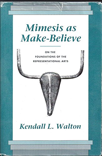 9780674576193: Mimesis As Make-Believe: On the Foundations of the Representational Arts