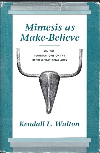 9780674576193: Mimesis as Make-Believe: On the Foundations of the Representational Arts
