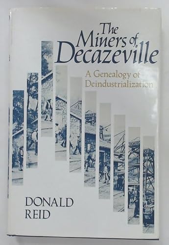 Beispielbild fr The Miners of Decazeville: A Genealogy of Deindustrialization zum Verkauf von Books From California