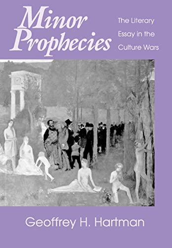 Minor Prophecies: The Literary Essay in the Culture Wars (Harvard East Asian Monographs; 135) (9780674576360) by Hartman, Geoffrey H.