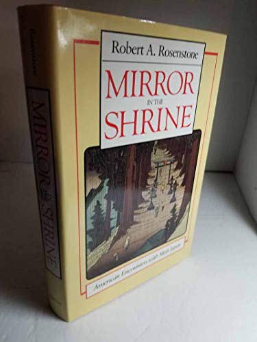 Beispielbild fr Mirror in the Shrine : American Encounters with Meiji Japan zum Verkauf von Better World Books