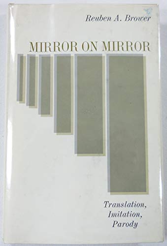 9780674576452: Mirror on Mirror: Translation, Imitation, Parody (Havard Studies in Comparative Literature; Vol 33)
